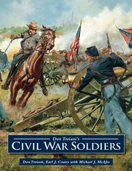 Don Troiani's Civil War Soldiers Don Troiani's Civil War Soldiers