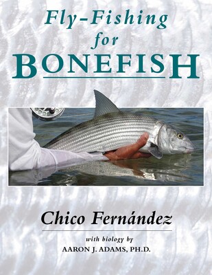 Fly-Fishing for Bonefish Fly-Fishing for Bonefish