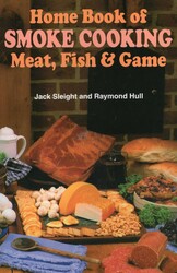 Home Book of Smoke Cooking Meat, Fish & Game Home Book of Smoke Cooking Meat, Fish & Game