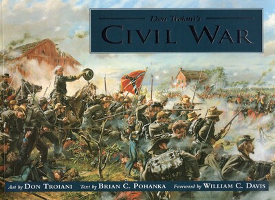 Don Troiani's Civil War Don Troiani's Civil War