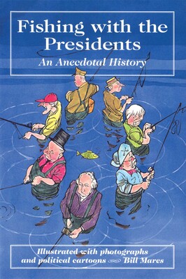 Fishing with the Presidents
