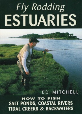 Fly Rodding Estuaries Fly Rodding Estuaries