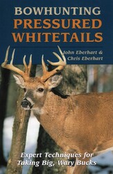 Bowhunting Pressured Whitetails Bowhunting Pressured Whitetails
