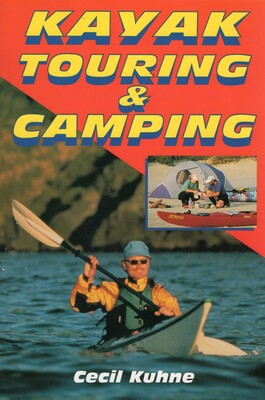 Kayak Touring & Camping Kayak Touring & Camping