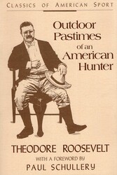 Outdoor Pastimes of an American Hunter Outdoor Pastimes of an American Hunter