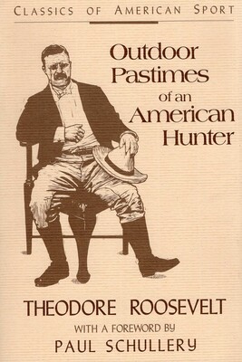 Outdoor Pastimes of an American Hunter Outdoor Pastimes of an American Hunter