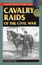 Cavalry Raids of the Civil War Cavalry Raids of the Civil War