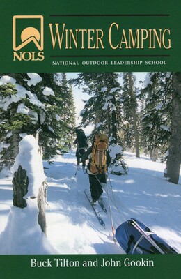 NOLS Winter Camping NOLS Winter Camping
