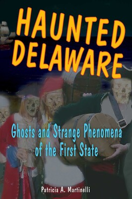 Haunted Delaware Haunted Delaware
