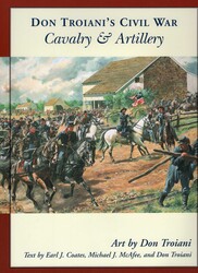 Don Troiani's Civil War Cavalry & Artillery Don Troiani's Civil War Cavalry & Artillery