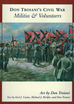 Don Troiani's Civil War Militia & Volunteers Don Troiani's Civil War Militia & Volunteers