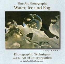 Fine Art Photography: Water, Ice & Fog