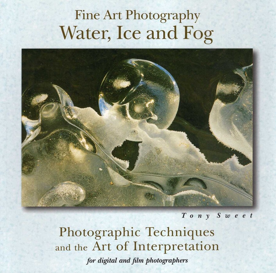 Fine Art Photography: Water, Ice & Fog