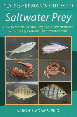 Fly Fisherman's Guide to Saltwater Prey Fly Fisherman's Guide to Saltwater Prey