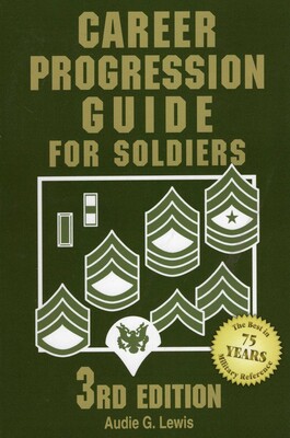 Career Progression Guide for Soldiers Career Progression Guide for Soldiers