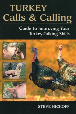 Turkey Calls & Calling Turkey Calls & Calling