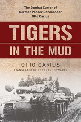 Tigers in the Mud | Book by Otto Carius, Robert J. Edwards