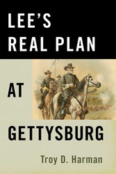 Lee's Real Plan at Gettysburg Lee's Real Plan at Gettysburg