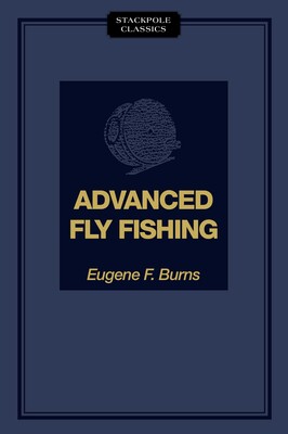 Advanced Fly Fishing Advanced Fly Fishing