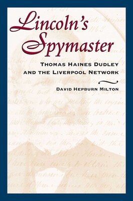 Lincoln's Spymaster Lincoln's Spymaster