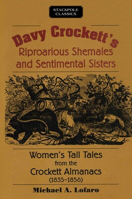 Davy Crockett's Riproarious Shemales and Sentimental Sisters Davy Crockett's Riproarious Shemales and Sentimental Sisters