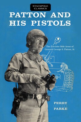 Patton and His Pistols Patton and His Pistols