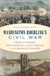 Washington Roebling's Civil War Washington Roebling's Civil War