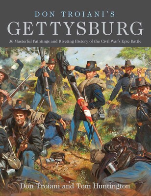 Don Troiani's Gettysburg Don Troiani's Gettysburg