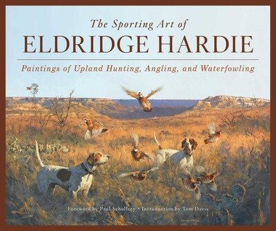 The Sporting Art of Eldridge Hardie The Sporting Art of Eldridge Hardie