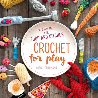 Crochet for Play Crochet for Play