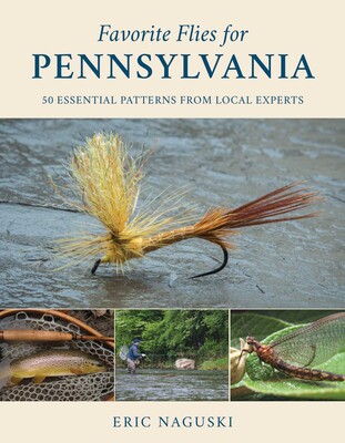 Favorite Flies for Pennsylvania Favorite Flies for Pennsylvania