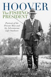 Hoover the Fishing President Hoover the Fishing President