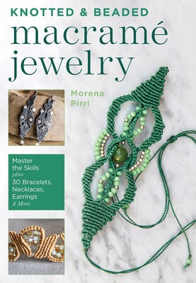 Knotted and Beaded Macrame Jewelry Knotted and Beaded Macrame Jewelry
