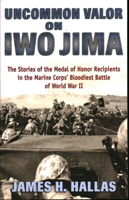 Uncommon Valor on Iwo Jima Uncommon Valor on Iwo Jima