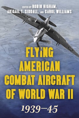 Flying American Combat Aircraft of World War II Flying American Combat Aircraft of World War II