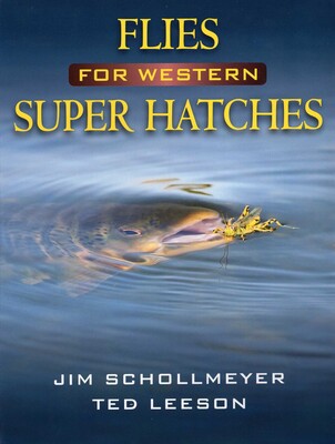 Flies for Western Super Hatches Flies for Western Super Hatches