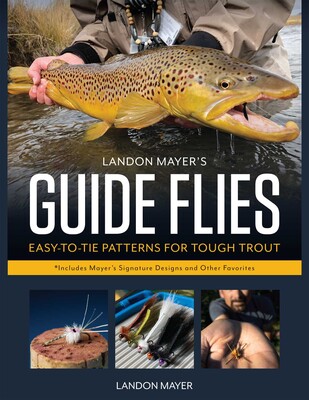 Landon Mayer's Guide Flies Landon Mayer's Guide Flies