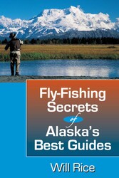 Fly-Fishing Secrets Alaska's Best Guides