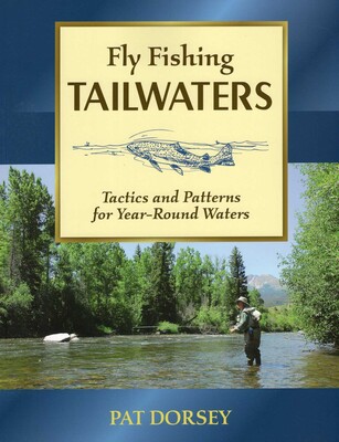 Fly Fishing Tailwaters Fly Fishing Tailwaters