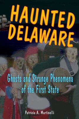 Haunted Delaware Haunted Delaware