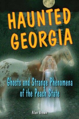 Haunted Georgia Haunted Georgia