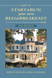 How to Start & Run Your Own Bed & Breakfast Inn How to Start & Run Your Own Bed & Breakfast Inn
