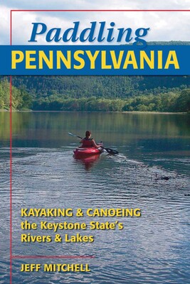 Paddling Pennsylvania Paddling Pennsylvania