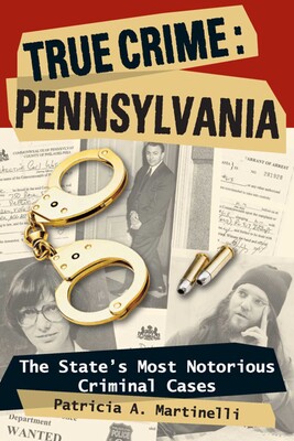 True Crime: Pennsylvania True Crime: Pennsylvania