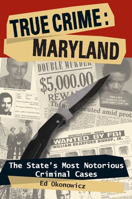 True Crime: Maryland True Crime: Maryland