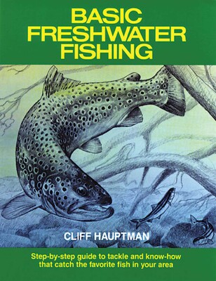 Basic Freshwater Fishing Basic Freshwater Fishing