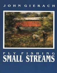 Fly Fishing Small Streams Fly Fishing Small Streams