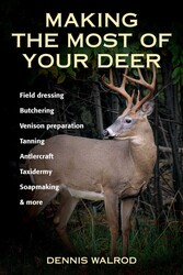Making the Most of Your Deer Making the Most of Your Deer