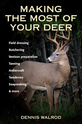 Making the Most of Your Deer Making the Most of Your Deer