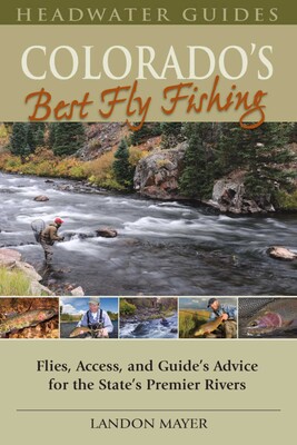 Colorado's Best Fly Fishing Colorado's Best Fly Fishing